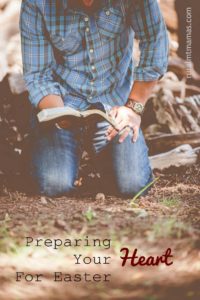 preparing your heart for Easter